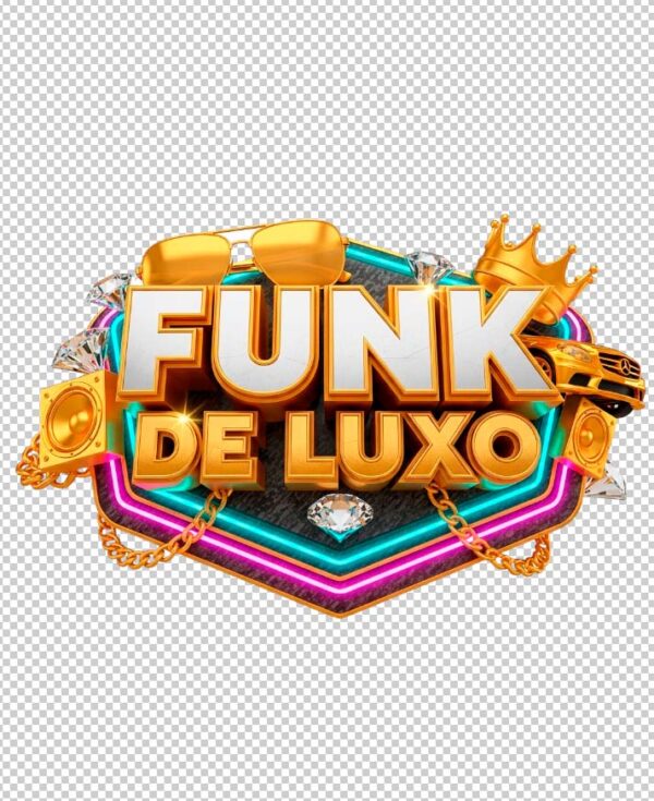 Selo 3D com a frase "Funk de Luxo" dourado, com elementos como coroa, corrente, carro, óculos e diamantes.